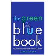 The Green Blue Book; The Simple Water-Savings Guide to Every..., 9781605294711