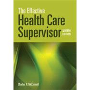 The Effective Health Care Supervisor,9781449604714 The Effective Health Care Supervisor,9781449604714