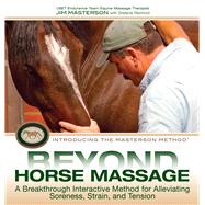Beyond Horse Massage : A Breakthrough Interactive Method for..., 9781570764721