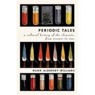 Periodic Tales : A Cultural History of the Elements, from Ar..., 9780061824722