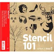 Stencil 101: Make Your Mark With 25 Reusable Stencils and St..., 9780811864725