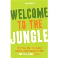 Welcome to the Jungle : Everything You Ever Wanted to Know a..., 9781573244725