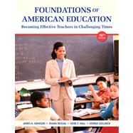 Foundations of American Education Video-Enhanced Pearson 