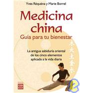 Medicina China/ Chinese Medicine: Guia Para Tu Bienestar/ Gu..., 9788479274726