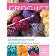 Complete Photo Guide to Crochet : All You Need to Know to Crochet - The Essential Reference for Novice and Expert Crocheters - Comprehensive Guide to Crochet To