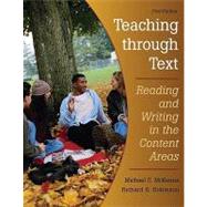 Teaching Through Text : Reading and Writing in the Content Areas,9780132074728 Teaching Through Text : Reading and Writing in the Content Areas,9780132074728