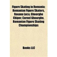 Figure Skating in Romani : Romanian Figure Skaters, Roxana L..., 9781158074730