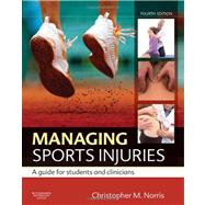 Managing Sports Injuries : A Guide for Students and Clinicia..., 9780702034732