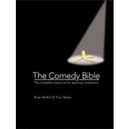The Comedy Bible: The Complete Resource for Aspiring Comedia..., 9780764164736
