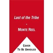 The Last of the Tribe; The Epic Quest to Save a Lone Man in ..., 9781416594741
