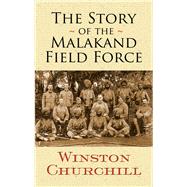 The Story of the Malakand Field Force