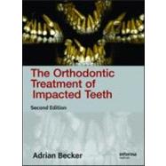 Orthodontic Treatment of Impacted Teeth,Second Edition, 9781841844756