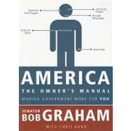 America, the Owner's Manual : Making Government Work for You, 9781604264760