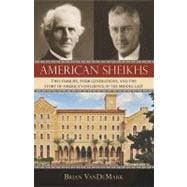 American Sheikhs : Two Families, Four Generations, and the S..., 9781616144760