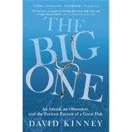 The Big One An Island, an Obsession, and the Furious Pursuit..., 9780802144768