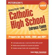 Peterson's Master the Catholic High School Entrance Exam 200..., 9780768924770