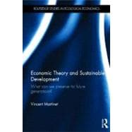 Economic Theory and Sustainable Development: What Can We Pre..., 9780415544771