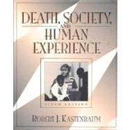 Death, Society, and Human Experience,9780205264773 Death, Society, and Human Experience,9780205264773