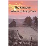 Kingdom Where Nobody Dies : A John Mcintire Mystery,9781590584774 Kingdom Where Nobody Dies : A John Mcintire Mystery,9781590584774