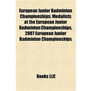 European Junior Badminton Championships : Medalists at the E..., 9781157244776
