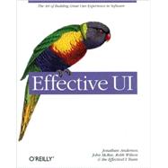 Effective UI : The Art of Building Great User Experience in ..., 9780596154783