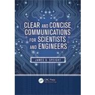 Clear and Concise Communications for Scientists and Engineer..., 9781439854792