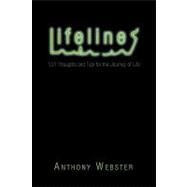 Lifelines : 101 Thoughts and Tips for the Journey of Life, 9781441574794