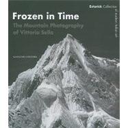 Frozen in Time : The Mountain Photography of Vittorio Sella, 9788849214796
