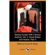 Seeing Europe With Famous Authors, Vol. II: Great Britain an..., 9781409954798