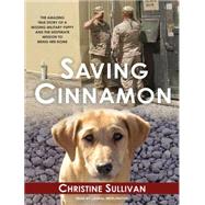 Saving Cinnamon: The Amazing True Story of a Missing Militar..., 9781400114801