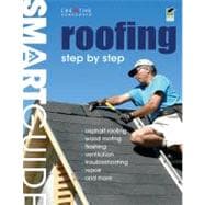 Smart Guide Roofing: Step by Step,9781580114806 Smart Guide Roofing: Step by Step,9781580114806