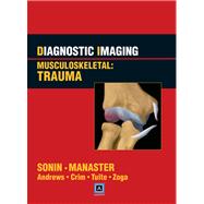 Diagnostic Imaging: Musculoskeletal: Trauma Published by Ami..., 9781931884808