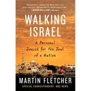 Walking Israel : A Personal Search for the Soul of a Nation, 9780312534813