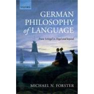 German Philosophy of Language : From Schlegel to Hegel and B..., 9780199604814