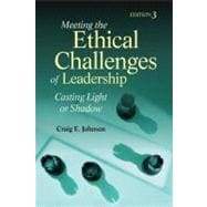 Meeting the Ethical Challenges of Leadership : Casting Light or Shadow,9781412964814 Meeting the Ethical Challenges of Leadership : Casting Light or Shadow,9781412964814