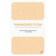 Managing Flow A Process Theory of the Knowledge-Based Firm
