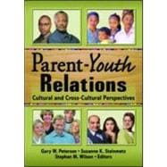Parent-Youth Relations : Cultural and Cross-Cultural Perspec..., 9780789024831