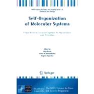 Self-Organization of Molecular Systems : From Molecules and ..., 9789048124831