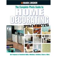 Black & Decker The Complete Photo Guide to Home Decorating P..., 9781589234840