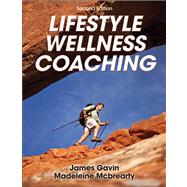 Lifestyle Wellness Coaching-2nd Edition,9781450414845 Lifestyle Wellness Coaching-2nd Edition,9781450414845