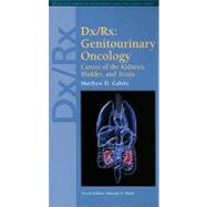 Dx/Rx - Genitourinary Oncology : Cancer of the Kidney, Bladd..., 9780763754846