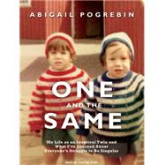 One and the Same: My Life As an Identical Twin and What I've..., 9781400144846