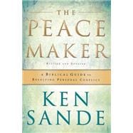 Peacemaker : A Biblical Guide to Resolving Personal Conflict, 9780801064852