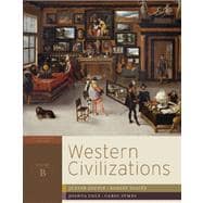 Western Civilizations Vol. B : Their History and Their Culture - Chapter 10-19,9780393934854 Western Civilizations Vol. B : Their History and Their Culture - Chapter 10-19,9780393934854