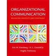 Organizational Communication : Balancing Creativity and Cons..., 9780312574864