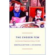 The Chosen Few: How Education Shaped Jewish History, 70-1492, 9780691144870