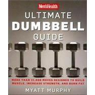 Men's Health Ultimate Dumbbell Guide More Than 21,000 Moves 