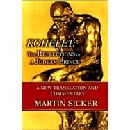 Kohelet: The Reflections of a Judean Prince, a New Translati..., 9780595394883