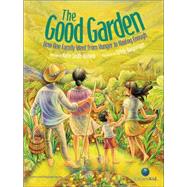 The Good Garden: How One Family Went from Hunger to Having E..., 9781554534883