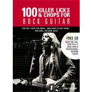 100 Killer Licks and Chops for Rock Guitar : The Licks and C..., 9780785824886